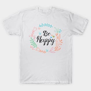 Always be Happy T-Shirt